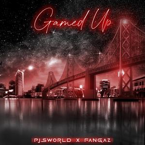 GAMED UP(feat. FANGAZ) (Explicit)