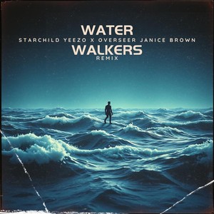 Water Walkers (Remix)