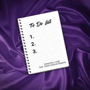 The To Do List (feat. Justin Groover Roberts)