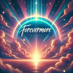 Forevermore