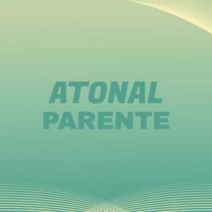 Atonal Parente