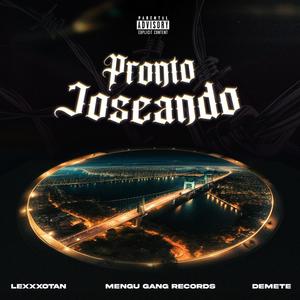 Pronto joseando (feat. Demete) [Explicit]