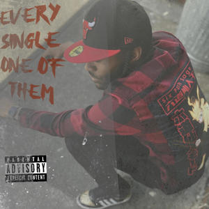 Every Single One Of Them (freestyle) [Explicit]