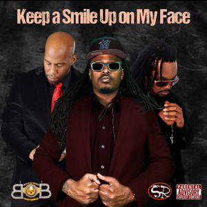 Keep a Smile up on My Face (Explicit)