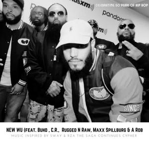 NEW WU (feat. Buhd, C.R., Rugged N Raw, Maxx Spillburg & A. Rob) (Explicit)
