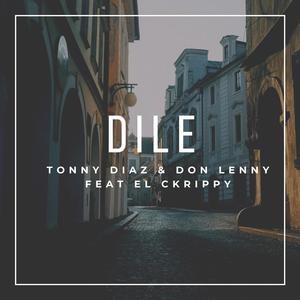 Dile (feat. Tonny Dias & El Ckrippy)