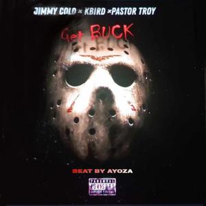 Get Buck (feat. Pastor Troy, Ayoza & K-Bird) (Explicit)