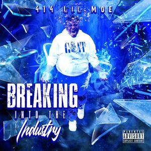 Breaking  Into The Industry (Explicit)