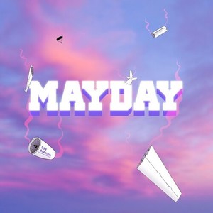 MAYDAY (Explicit)