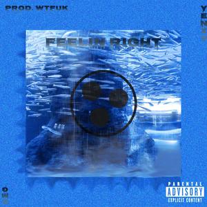 feelin right (Explicit)