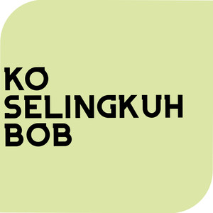 KO SELINGKUH BOB
