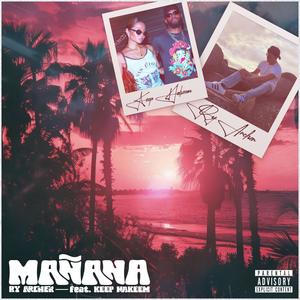 Manana (feat. Keep Hakeem) (Explicit)