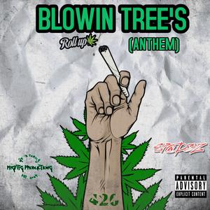 BLOWIN TREE'S (ANTHEM) [Explicit]