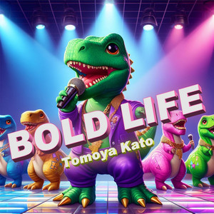 BOLD LIFE