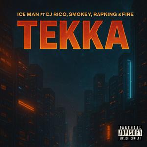 Tekka (feat. Rapking, Ice Man, Smokey & Fire)