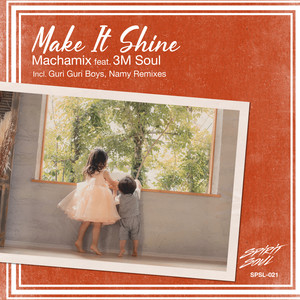 Make It Shine (feat. 3m Soul) (Guri Guri Boys Remix)