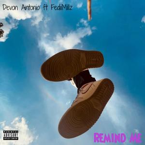 Remind Me (feat. FediiMillz) (Explicit)
