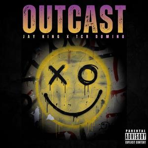 Outcast (feat. Jay King) (Explicit)