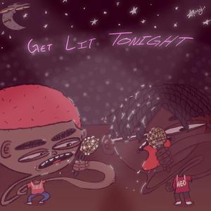 Get Lit Tonight (feat. Icessasxin) [Explicit]