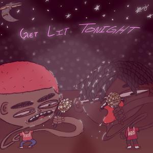 Get Lit Tonight(feat. Icessasxin) (Explicit)