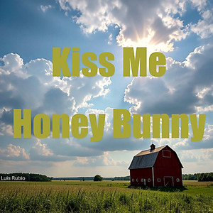 Kiss Me Honey Bunny