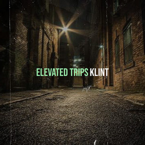 Elevated Trips (Explicit)