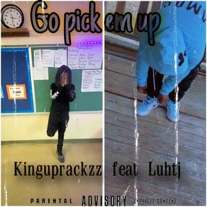 Go pick em up (feat. Luhtj)