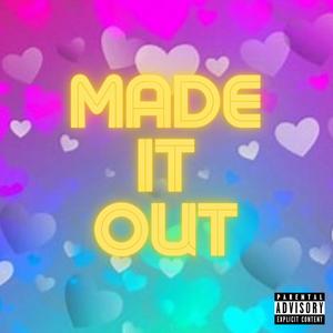 Made it out (feat. 2kAiden & LilmacWitDaStack) (Explicit)