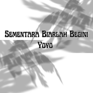 Sementara Biarlah Begini