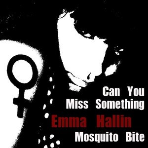 Can You Miss Something / Mosquito Bite