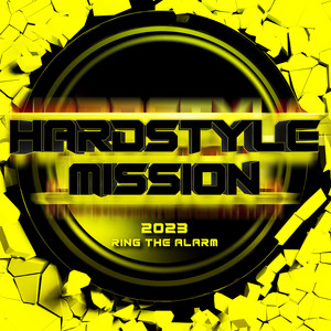 Hardstyle Mission 2023: Ring the Alarm (Explicit)