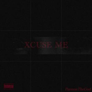 XCUSE ME (Explicit)