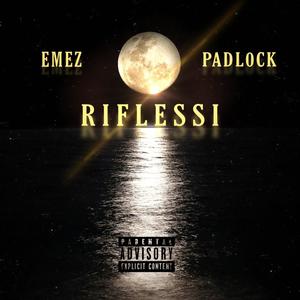 Riflessi(feat. Padl0ck) (Explicit)