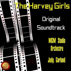 The Harvey Girls (Original Motion Picture Soundtrack)