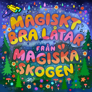 Magiskt bra låtar från Magiska Skogen