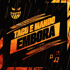 TACO E MANDO EMBORA (Explicit)