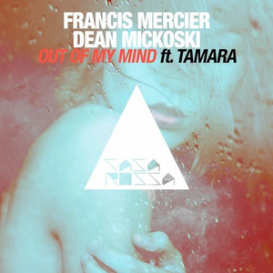 Out of My Mind (feat. Tamara) (Original Mix)