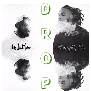 Drop (feat. Almighty Te) [Explicit]