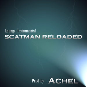 Scatman Reloaded