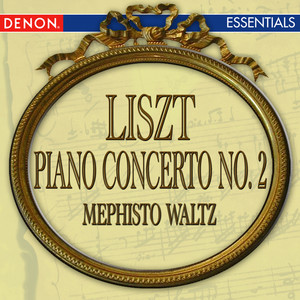 Liszt: Piano Concerto No. 2 - Mephisto Waltz