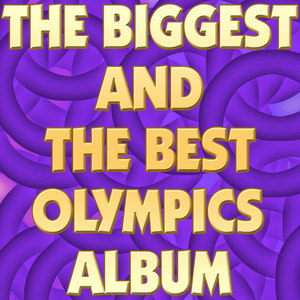 The Biggest and the Best Olympics Album