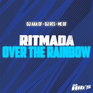 Ritmada Over The Rainbow (Explicit)