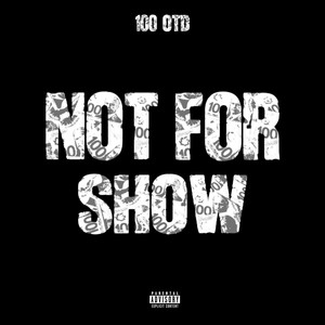 NOT FOR SHOW (Explicit)