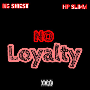 No Loyalty (Explicit)