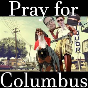 Pray for Columbus (feat. DaddyBonda & Lil Kot) (Explicit)