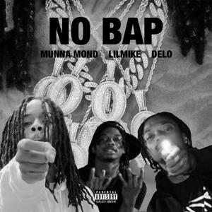 No Bap (feat. Lil Mike64 & DeloFrmDaO) (Explicit)