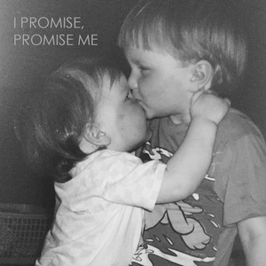 I Promise, Promise Me