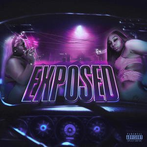 Exposed (feat. TWitDaGlizzy) [Explicit]