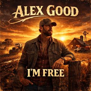 Alex Good - I'm Free