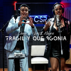 Frágil / Qué Agonía